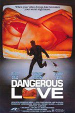 Watch Dangerous Love Letmewatchthis