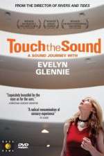 Watch Touch the Sound: A Sound Journey with Evelyn Glennie Letmewatchthis