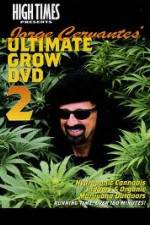 Watch High Times: Jorge Cervantes Ultimate Grow 2 Letmewatchthis