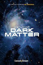 Watch The Hunt for Dark Matter Letmewatchthis