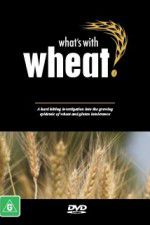 Watch What\'s with Wheat? Letmewatchthis
