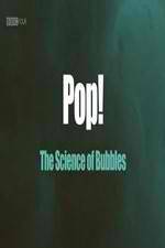Watch Pop! The Science of Bubbles Letmewatchthis