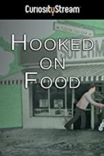 Watch Hooked on Food Letmewatchthis