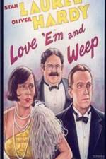 Watch Love 'Em and Weep Letmewatchthis