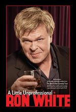 Watch Ron White: A Little Unprofessional Letmewatchthis