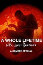 Watch A Whole Lifetime with Jamie Demetriou Letmewatchthis