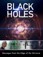 Watch Black Holes: Messages from the Edge of the Universe Letmewatchthis