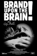 Watch Brand Upon the Brain! A Remembrance in 12 Chapters Letmewatchthis