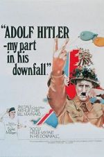 Watch Adolf Hitler: My Part in His Downfall Letmewatchthis