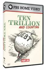 Watch Frontline Ten Trillion and Counting Letmewatchthis