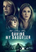 Watch Saving My Daughter Letmewatchthis