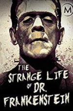 Watch The Strange Life of Dr. Frankenstein Letmewatchthis