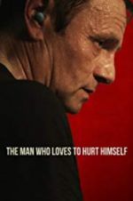 Watch The Man Who Loves to Hurt Himself Letmewatchthis