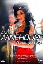Watch Amy Winehouse - A Last Goodbye Letmewatchthis