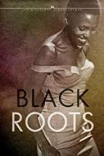 Watch Black Roots Letmewatchthis