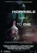 Watch A Horrible Way to Die Letmewatchthis