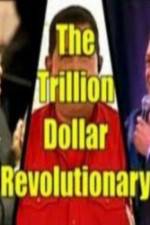Watch The Trillion Dollar Revolutionary Letmewatchthis