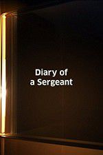 Watch Diary of a Sergeant Letmewatchthis