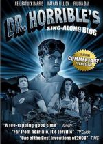 Watch The Making of Dr. Horrible\'s Sing-Along Blog Letmewatchthis
