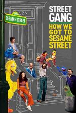 Watch Street Gang: How We Got to Sesame Street Letmewatchthis