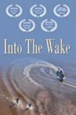 Watch Into the Wake Letmewatchthis