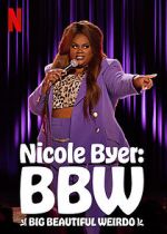 Watch Nicole Byer: BBW (Big Beautiful Weirdo) (TV Special 2021) Letmewatchthis