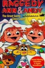 Watch Raggedy Ann and Andy in The Great Santa Claus Caper Letmewatchthis