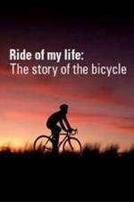 Watch Ride of My Life: The Story of the Bicycle Letmewatchthis