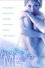 Watch Freeze Me Letmewatchthis