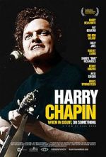 Watch Harry Chapin: When in Doubt, Do Something Letmewatchthis