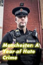 Watch Manchester: A Year of Hate Crime Letmewatchthis