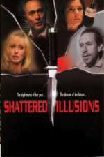 Watch Shattered Illusions Letmewatchthis