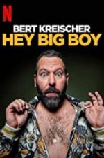 Watch Bert Kreischer: Hey Big Boy Letmewatchthis