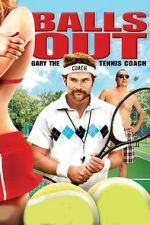 Watch Balls Out: Gary the Tennis Coach Letmewatchthis