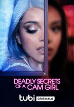 Watch Deadly Secrets of a Cam Girl Letmewatchthis