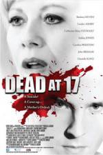 Watch Dead at 17 Letmewatchthis