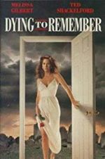 Watch Dying to Remember Letmewatchthis