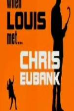 Watch When Louis Met Chris Eubank Letmewatchthis