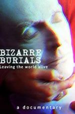 Watch Bizarre Burials Letmewatchthis