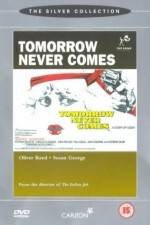 Watch Tomorrow Never Comes Letmewatchthis