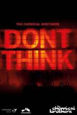 Watch The Chemical Brothers Don't Think Letmewatchthis