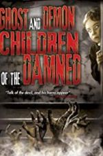 Watch Ghost and Demon Children of the Damned Letmewatchthis
