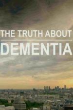 Watch The Truth About Dementia Letmewatchthis