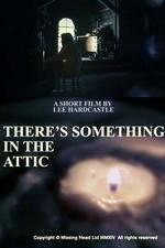 Watch There's Something in the Attic Letmewatchthis