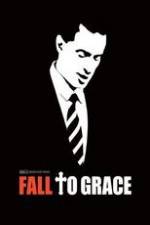 Watch Fall to Grace Letmewatchthis