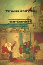 Watch Fitness and Me: Why Exercise? Letmewatchthis