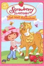 Watch Strawberry Shortcake Get Well Adventure Letmewatchthis