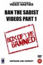 Watch Ban the Sadist Videos Letmewatchthis