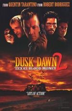 Watch Dusk Till Dawn 2: Texas Blood Money Letmewatchthis
