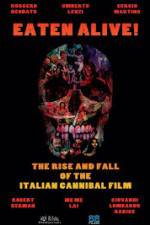 Watch Eaten Alive! The Rise and Fall of the Italian Cannibal Film Letmewatchthis